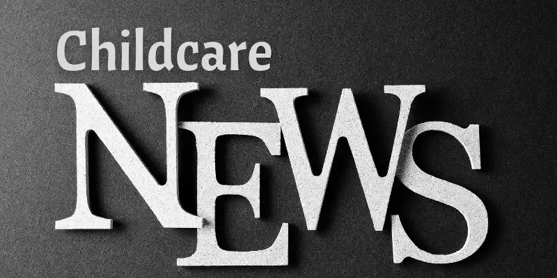 Childcare News